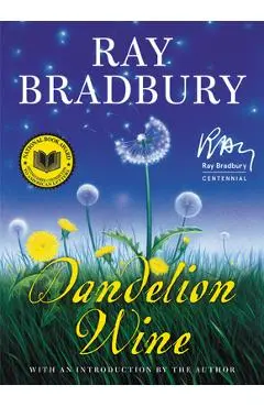 Dandelion Wine - Ray D. Bradbury