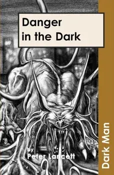 Danger in the Dark, Paperback/Peter Lancett