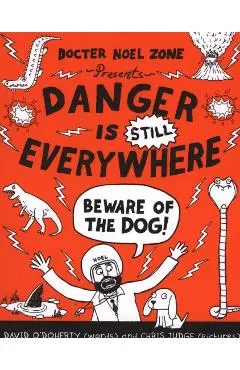 Danger is Still Everywhere: Beware of the Dog (Danger is Eve - David O'Doherty