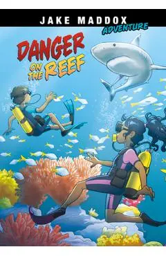 Danger on the Reef - Jake Maddox