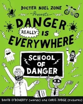 Danger Really is Everywhere: School of Danger (Danger is Eve, Paperback/David ODoherty