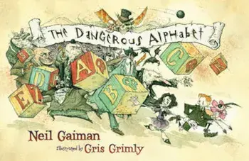 Dangerous Alphabet, Paperback/Neil Gaiman