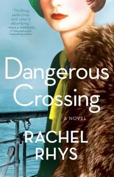 Dangerous Crossing, Paperback/Rachel Rhys