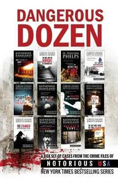 Dangerous Dozen (Notorious USA True Crime Box Set) - Katherine Ramsland