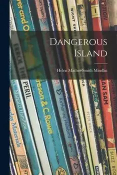 Dangerous Island, Paperback/Helen Mather-Smith Mindlin