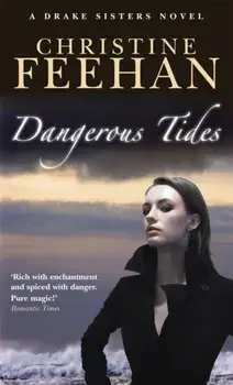 Dangerous Tides. Number 4 in series, Paperback/Christine Feehan
