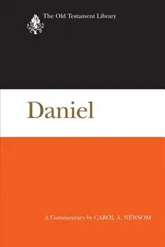 Daniel: A Commentary, Hardcover/Carol a. Newsom