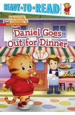 Daniel Goes Out for Dinner: Ready-To-Read Pre-Level 1 - Maggie Testa