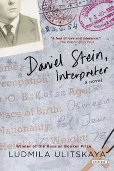 Daniel Stein, Interpreter: A Novel in Documents, Paperback/Ludmila Ulitskaya