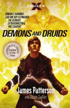 Daniel X: Demons and Druids. (Daniel X 3), Paperback/James Patterson