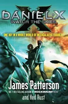 Daniel X: Watch the Skies, Paperback/James Patterson