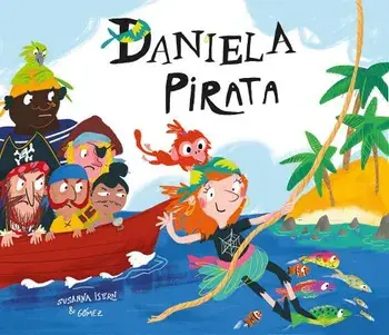 Daniela Pirata = Daniela the Pirate, Hardcover/Susanna Isern