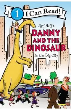 Danny and the Dinosaur in the Big City - Syd Hoff