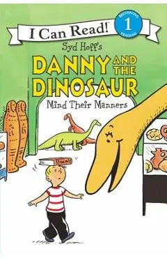 Danny and the Dinosaur Mind Their Manners - Syd Hoff