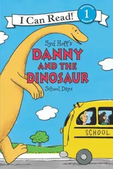 Danny and the Dinosaur: School Days, Paperback/Bruce Hale