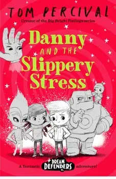 Danny and the Slippery Stress, Paperback/Tom (Author/Illustrator) Percival