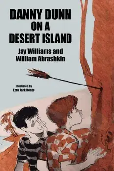 Danny Dunn on a Desert Island: Danny Dunn #2, Paperback/Jay Williams