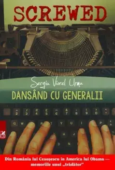 Dansand cu generalii/Sergiu Viorel Urma
