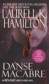 Danse Macabre: An Anita Blake, Vampire Hunter Novel/Laurell K. Hamilton