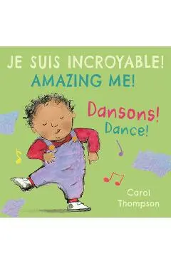 Dansons! / Dance! (French Bilingual Edition) - Carol Thompson