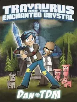 DanTDM: Trayaurus and the Enchanted Crystal, Hardcover/Dan The Diamond Minecart