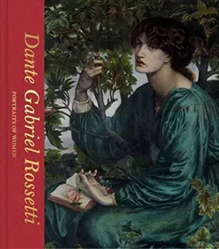 Dante Gabriel Rossetti: Portraits of Women (Victoria and Albert Museum), Hardback/Debra N. Mancoff