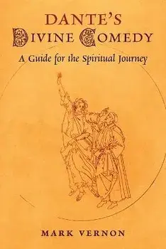 Dante's Divine Comedy: A Guide for the Spiritual Journey, Paperback/Mark Vernon