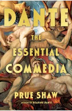 Dante: The Essential Commedia - Dante|shaw Alighieri