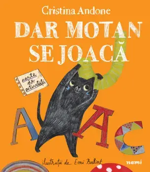 Dar Motan se joaca/Cristina Andone, Emi Balint