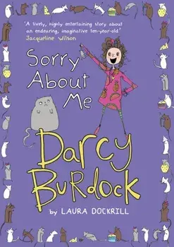 Darcy Burdock: Sorry About Me, Paperback/Laura Dockrill