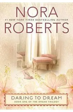 Daring to Dream - Nora Roberts