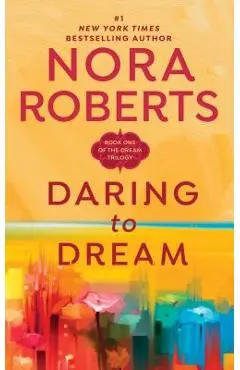 Daring to Dream - Nora Roberts