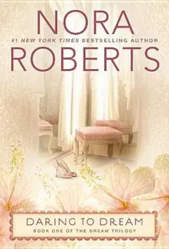 Daring to Dream, Paperback/Nora Roberts