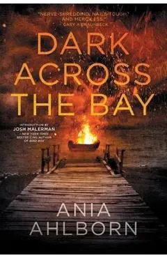 Dark Across the Bay - Josh Malerman