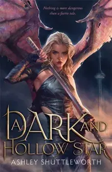 Dark and Hollow Star, Paperback/Ashley Shuttleworth