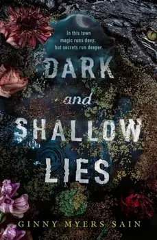Dark and Shallow Lies, Paperback/Ginny Myers Sain