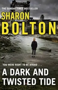 Dark and Twisted Tide, Paperback/Sharon Bolton