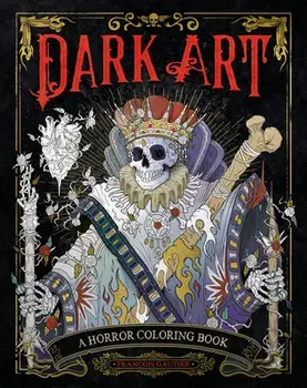 Dark Art: A Horror Coloring Book, Paperback/François Gautier