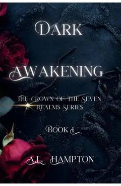 Dark Awakening: The Crown of the Seven Realms Series - A. L. Hampton