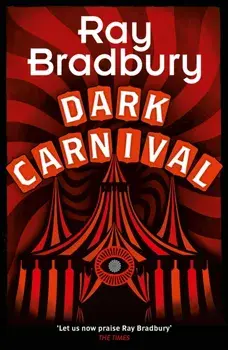 Dark Carnival, Paperback/Ray Bradbury