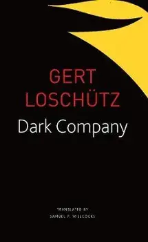 Dark Company: A Novel in Ten Rainy Nights, Paperback/Gert Loschütz