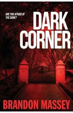Dark Corner - Brandon Massey