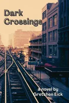 Dark Crossings, Paperback/Gretchen Eick