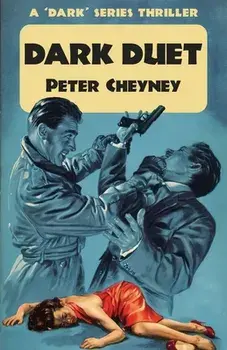 Dark Duet: A 'Dark' Series Thriller, Paperback/Peter Cheyney