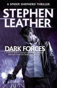 Dark Forces. The 13th Spider Shepherd Thriller, Paperback/Stephen Leather