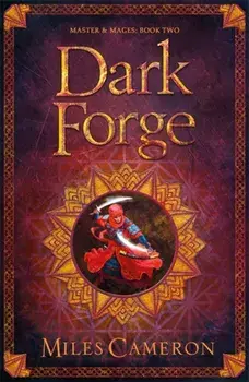 Dark Forge. Masters and Mages Book Two, Paperback/Miles Cameron