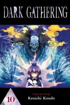 Dark Gathering, Vol. 10, Paperback/Kenichi Kondo
