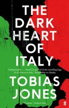 Dark Heart of Italy, Paperback/Tobias Jones