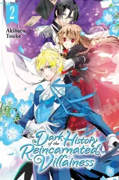 Dark History of the Reincarnated Villainess, Vol. 2, Paperback/Toka Akiharu