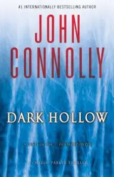 Dark Hollow: A Charlie Parker Thriller, Paperback/John Connolly